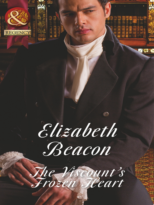 Title details for The Viscount's Frozen Heart by Elizabeth Beacon - Available
